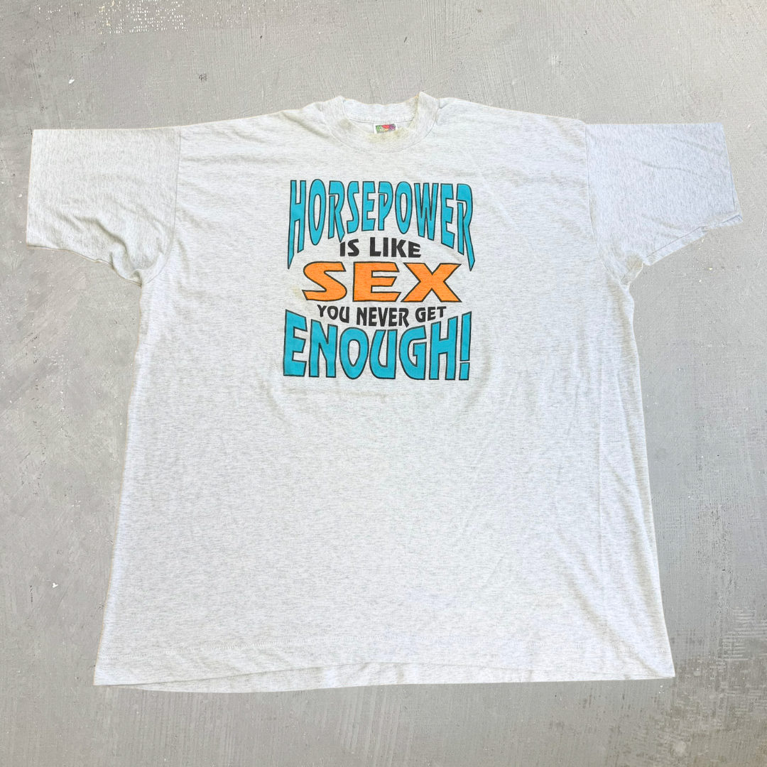 J- Vintage '96 Horsepower Is Like Sex Text Made In USA Single Stitch Tee - 2XL