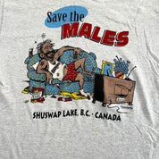 F- Vintage Shuswap Lake BC Save The Males Graphic Single Stitch Tee