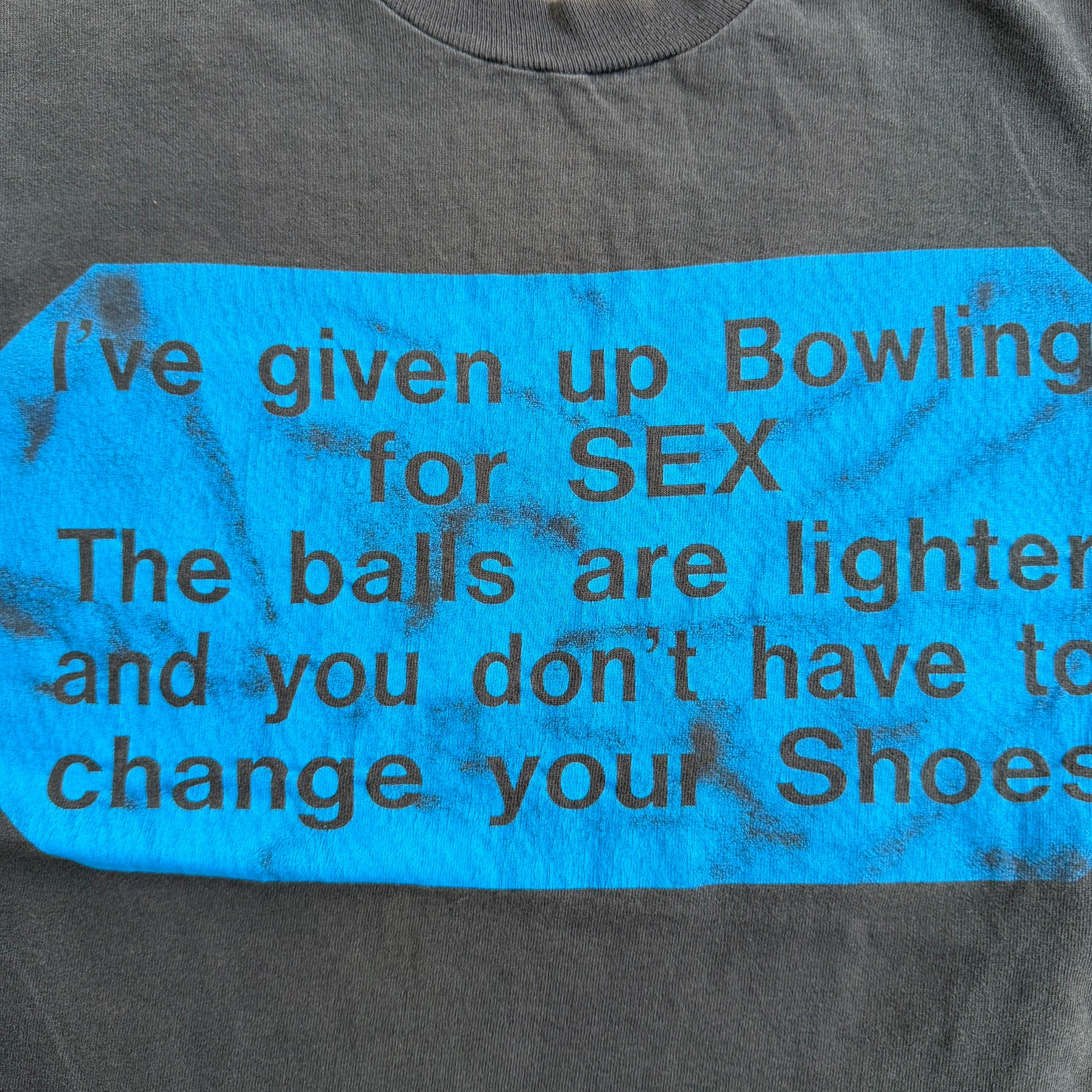 J- Vintage 90s I've Given Up Bowling For Sex Text Single Stitch Tee - M