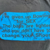 J- Vintage 90s I've Given Up Bowling For Sex Text Single Stitch Tee - M