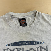 Vintage '01 Harley Davidson Delta BC Canada If I Have To Explain You Wouldn't Understand Text Graphic Made In USA Tee - L
