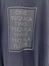 Load image into Gallery viewer, 1 Tequila 2 Tequila Floor Tee

